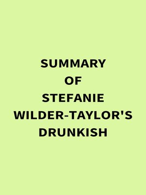 cover image of Summary of Stefanie Wilder-Taylor's Drunkish
